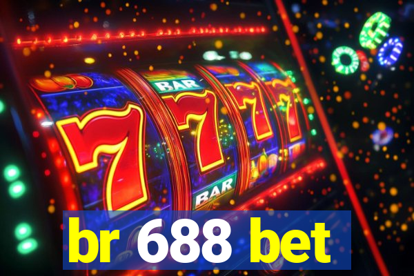 br 688 bet